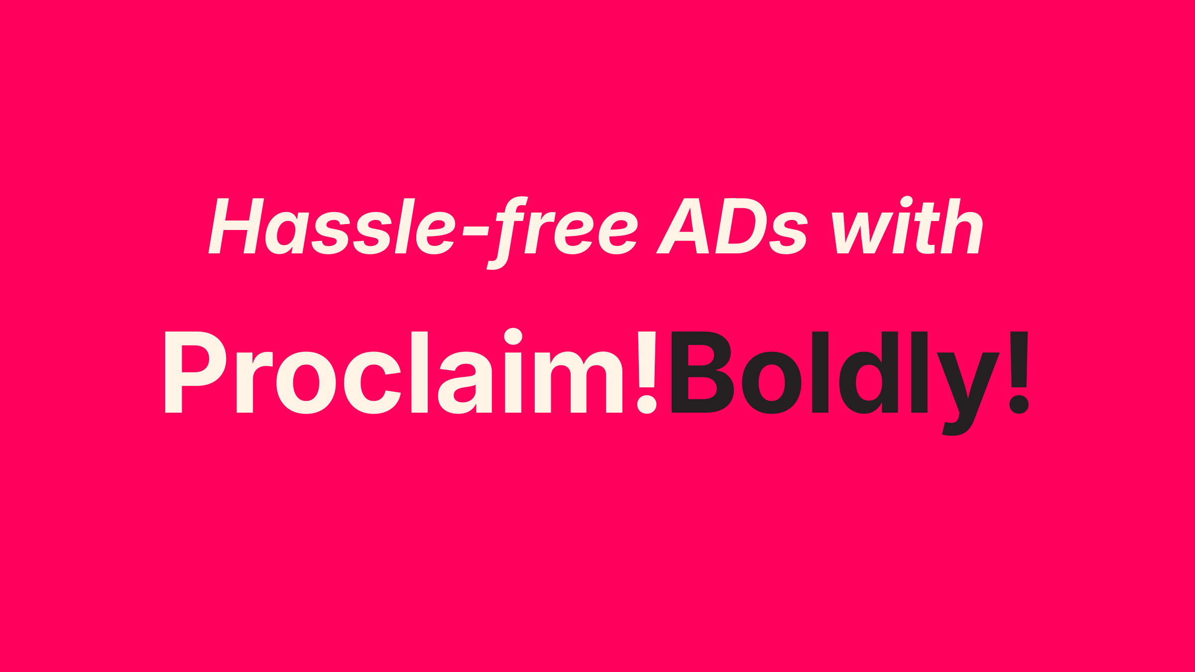 Proclaim Boldly — Google and Meta lead generation